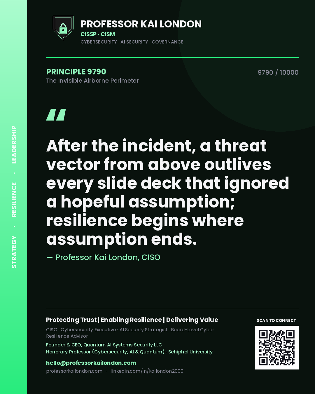 Professor Kai London principle 9790: After the incident, a threat vector from above outlives every slide deck that ignored a hopeful assumption; resilience begins where assumption ends.