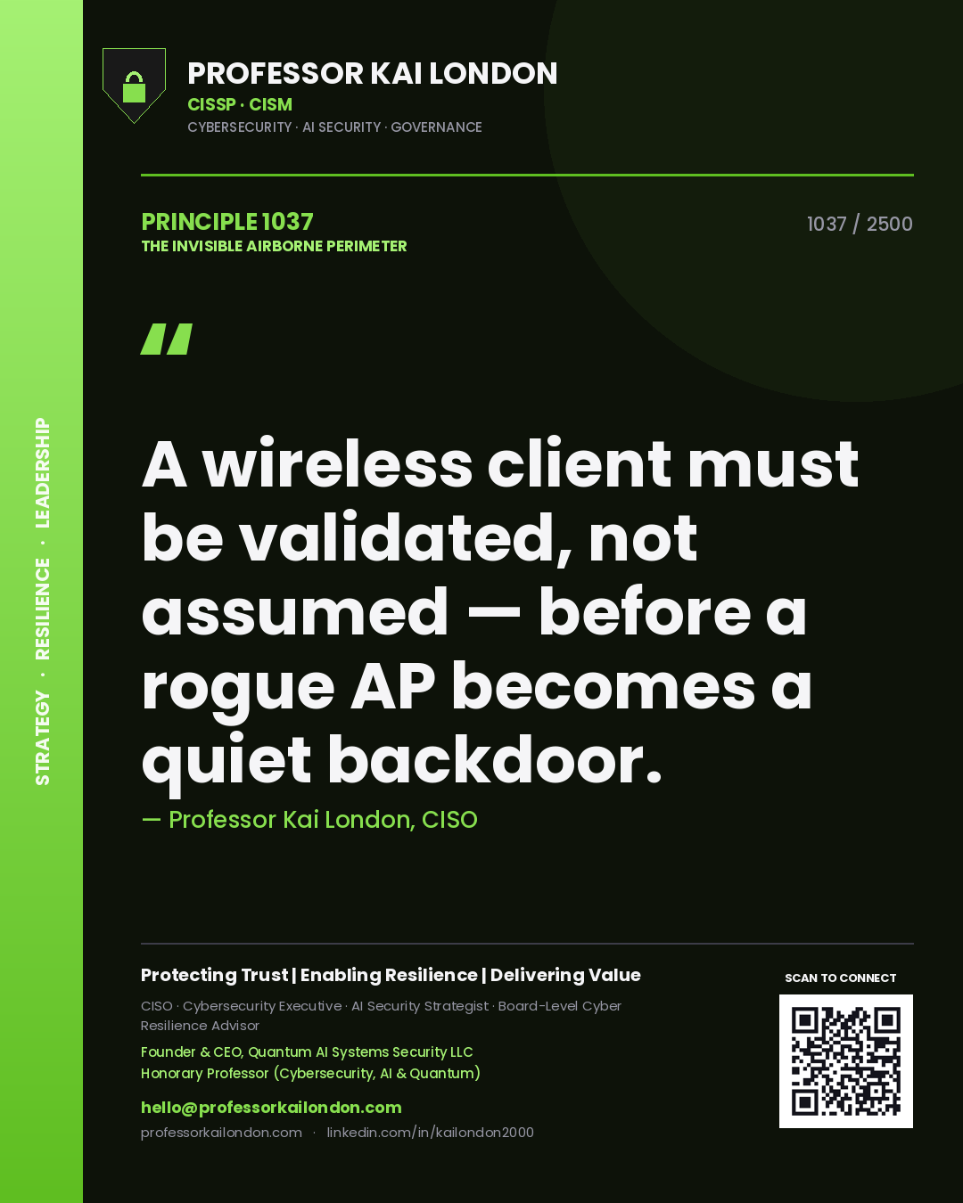 Professor Kai London principle 1037: A wireless client must be validated, not assumed — before a rogue AP becomes a quiet backdoor.