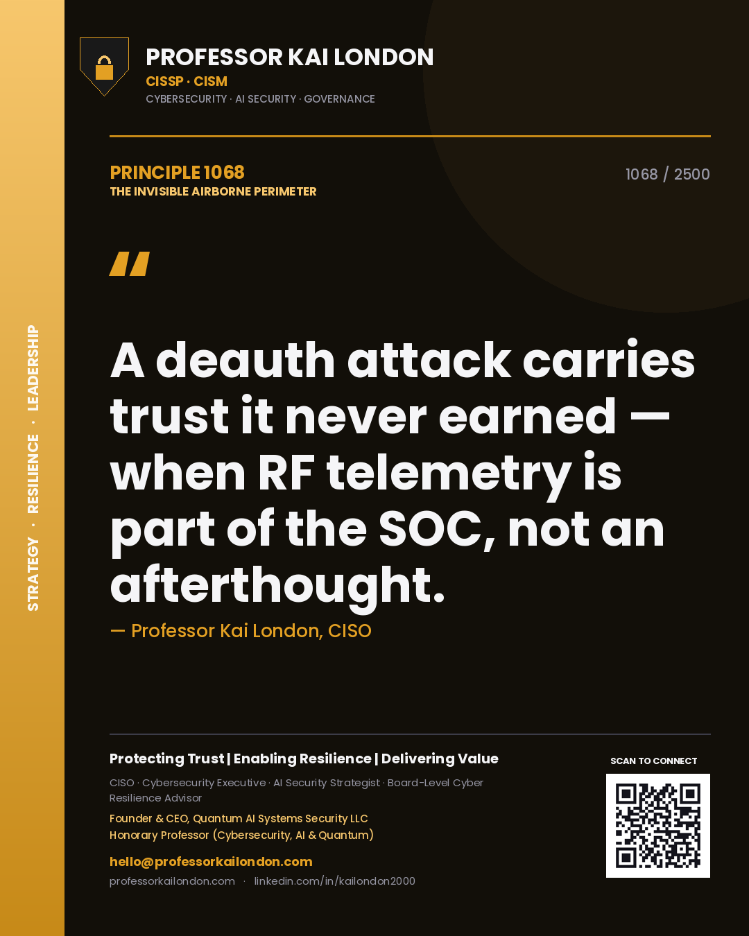 Quote card by Professor Kai London reading 'A deauth attack carries trust it never earned — when RF telemetry is part of the SOC, not an afterthought.'. From the book The Invisible Airborne Perimeter.