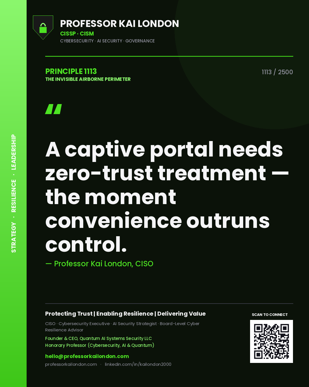 Quote card by Professor Kai London reading 'A captive portal needs zero-trust treatment — the moment convenience outruns control.'. From the book The Invisible Airborne Perimeter.