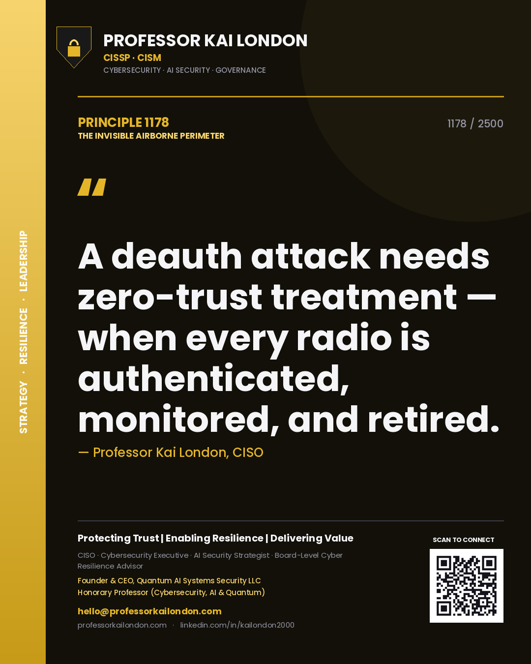 Professor Kai London principle 1178: A deauth attack needs zero-trust treatment — when every radio is authenticated, monitored, and retired.