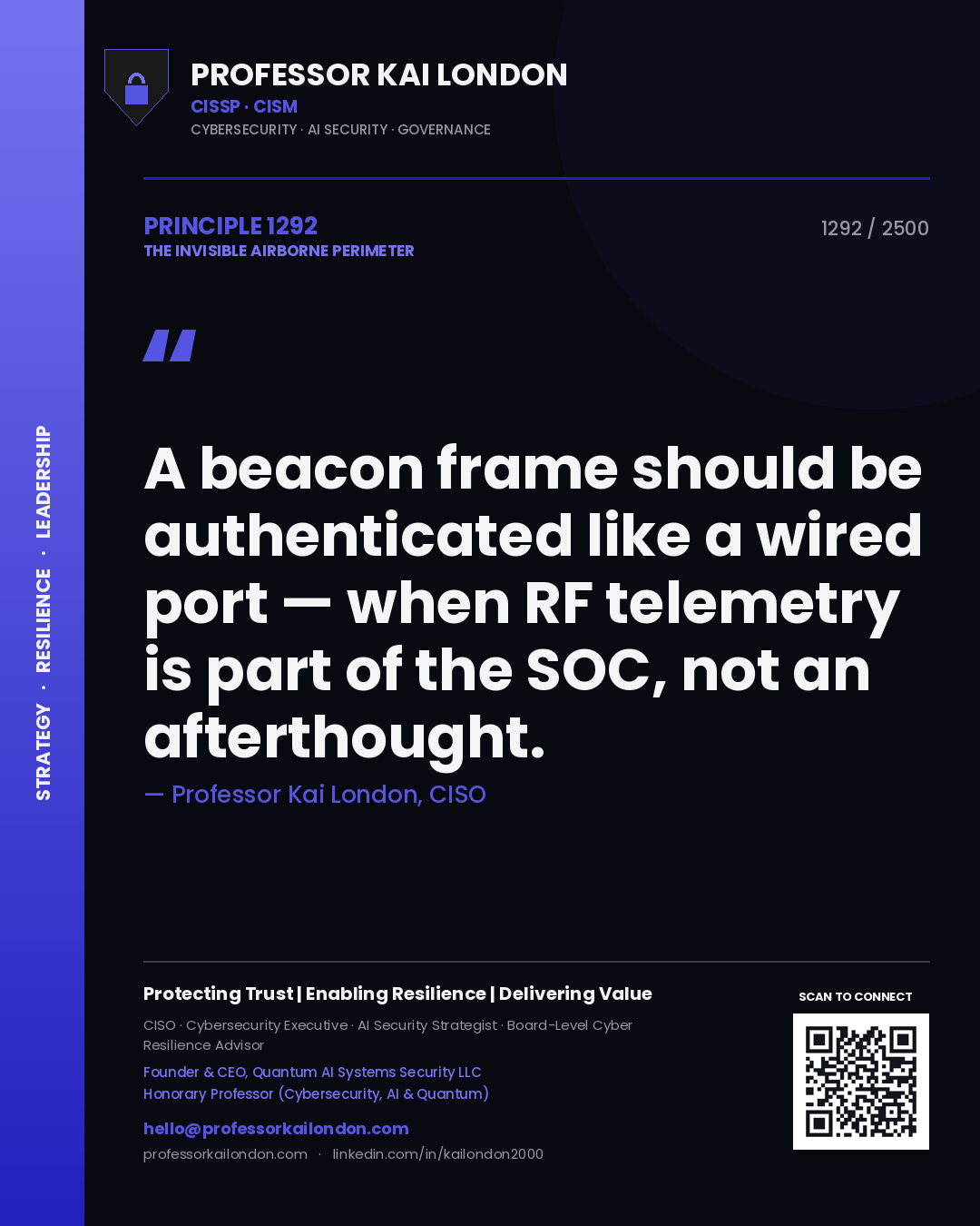 Professor Kai London principle 1292: A beacon frame should be authenticated like a wired port — when RF telemetry is part of the SOC, not an afterthought.
