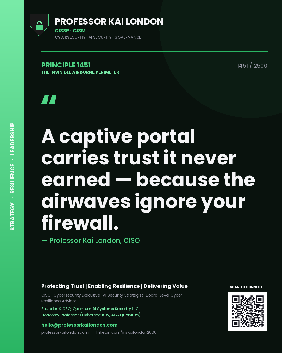 Professor Kai London principle 1451: A captive portal carries trust it never earned — because the airwaves ignore your firewall.