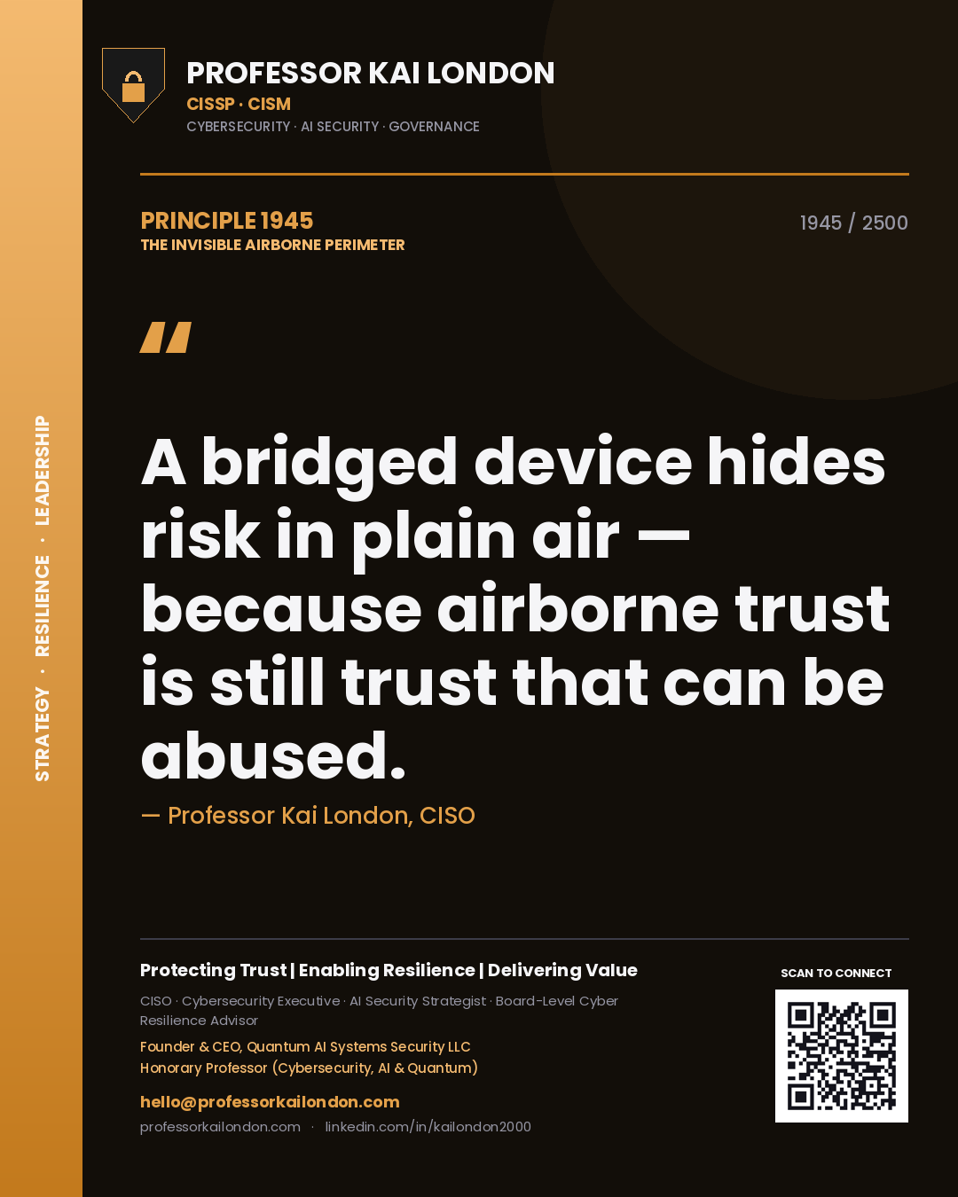 Quote card by Professor Kai London reading 'A bridged device hides risk in plain air — because airborne trust is still trust that can be abused.'. From the book The Invisible Airborne Perimeter.
