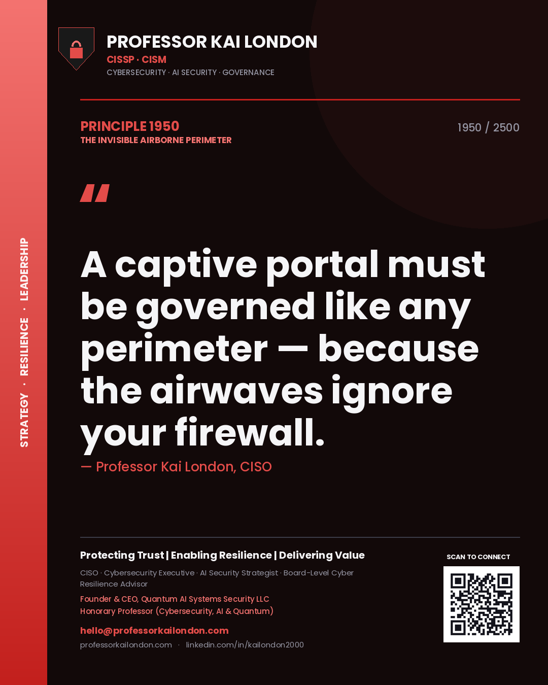 Professor Kai London principle 1950: A captive portal must be governed like any perimeter — because the airwaves ignore your firewall.