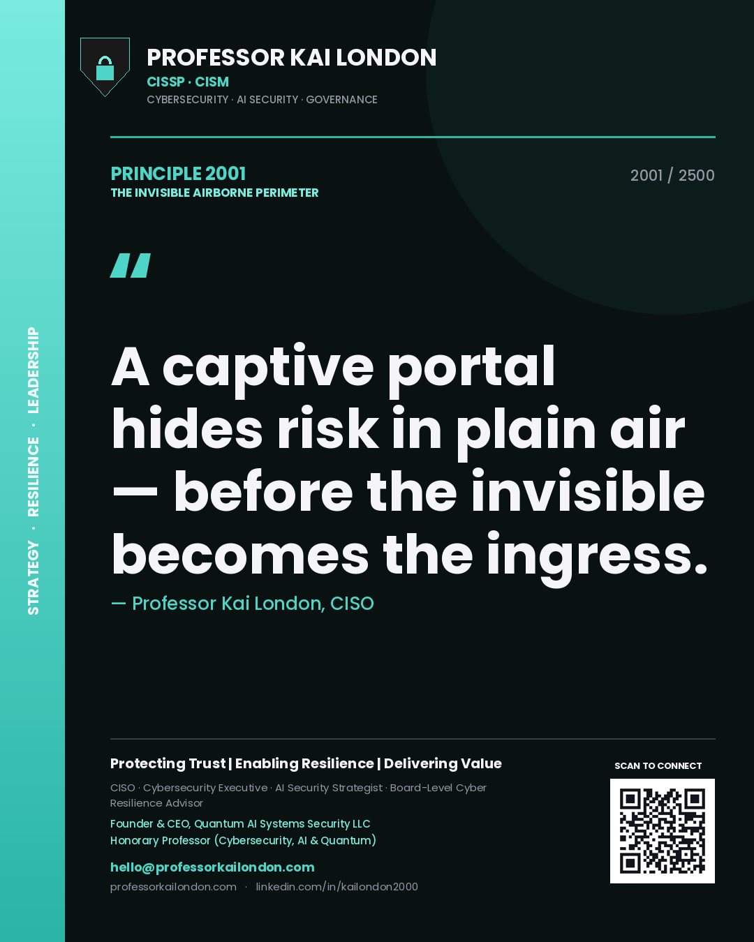Professor Kai London principle 2001: A captive portal hides risk in plain air — before the invisible becomes the ingress.