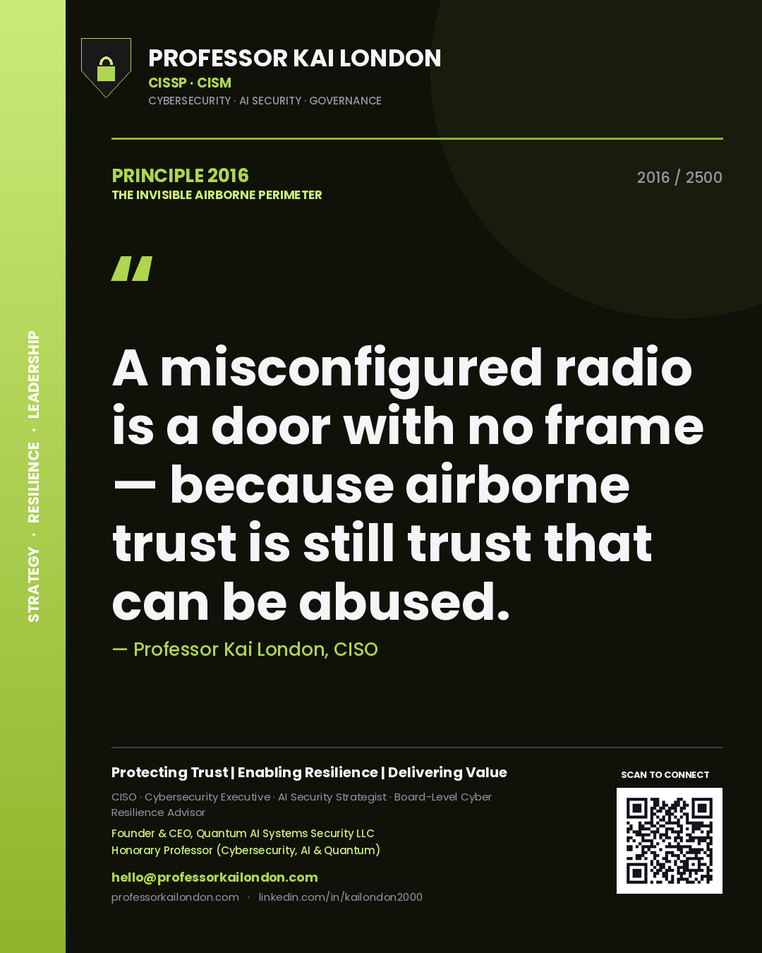 Professor Kai London principle 2016: A misconfigured radio is a door with no frame — because airborne trust is still trust that can be abused.