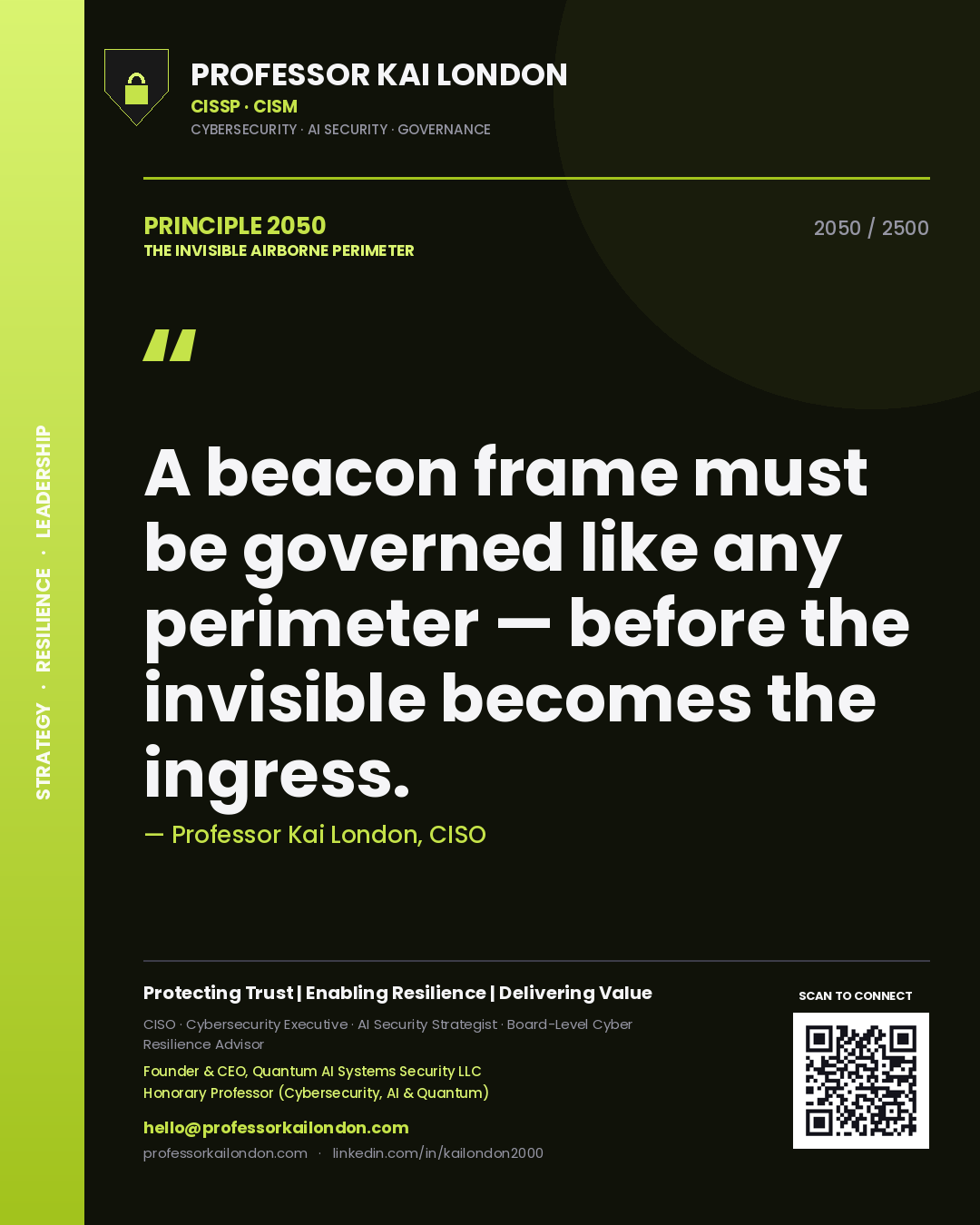 Professor Kai London principle 2050: A beacon frame must be governed like any perimeter — before the invisible becomes the ingress.