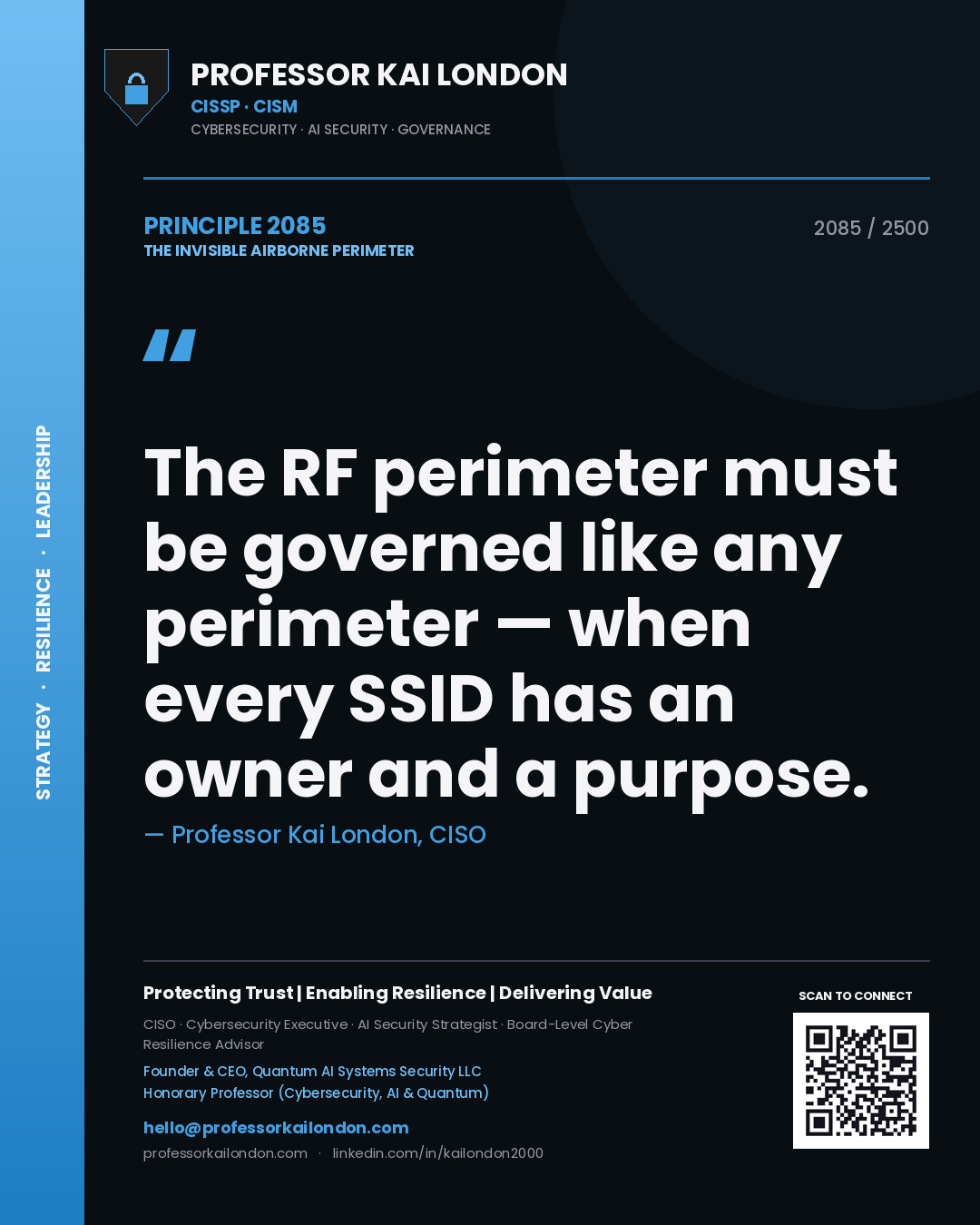 Professor Kai London principle 2085: The RF perimeter must be governed like any perimeter — when every SSID has an owner and a purpose.