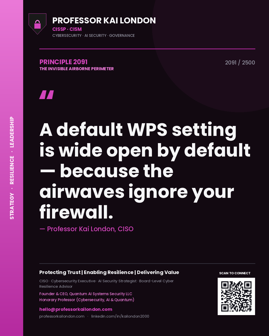 Professor Kai London principle 2091: A default WPS setting is wide open by default — because the airwaves ignore your firewall.