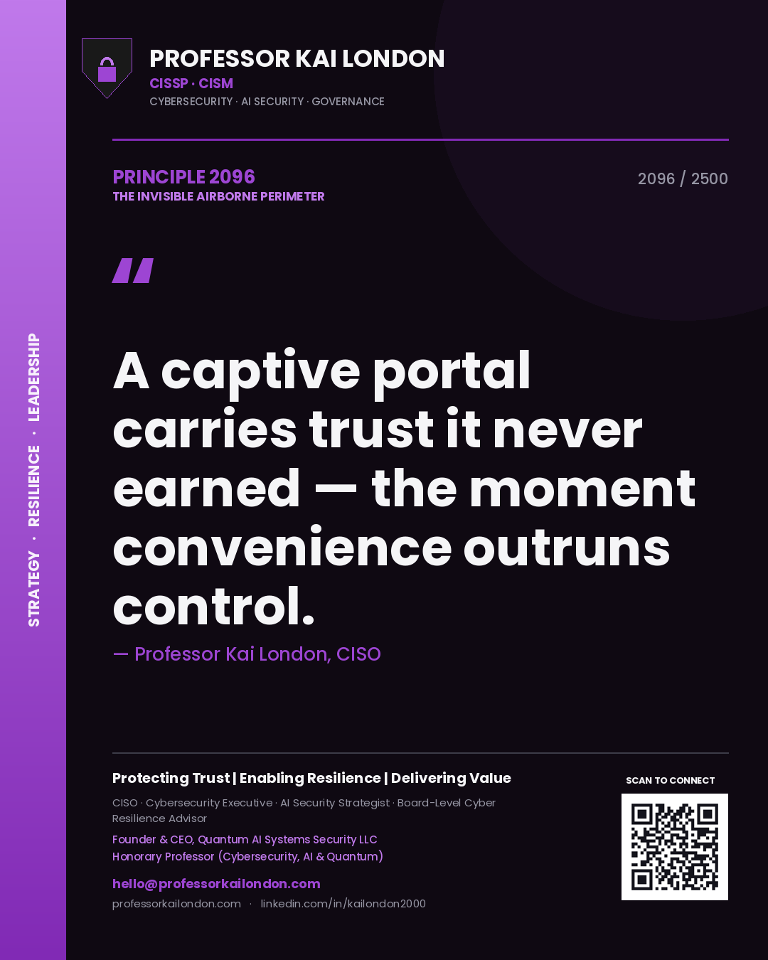 Professor Kai London principle 2096: A captive portal carries trust it never earned — the moment convenience outruns control.