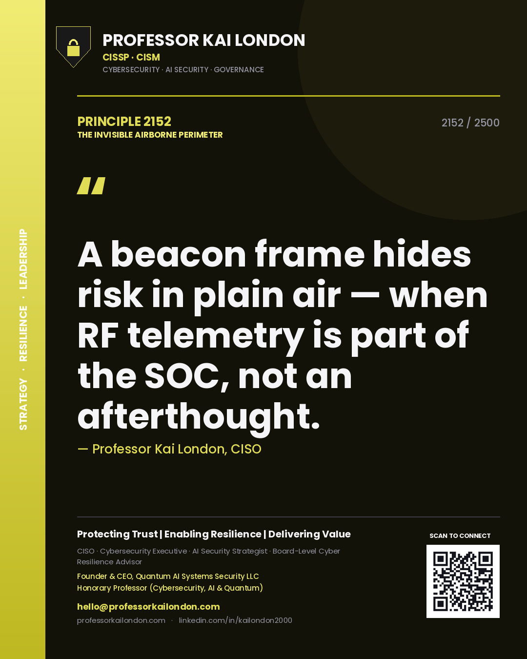 Professor Kai London principle 2152: A beacon frame hides risk in plain air — when RF telemetry is part of the SOC, not an afterthought.