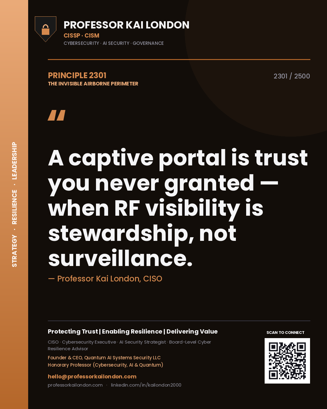 Professor Kai London principle 2301: A captive portal is trust you never granted — when RF visibility is stewardship, not surveillance.