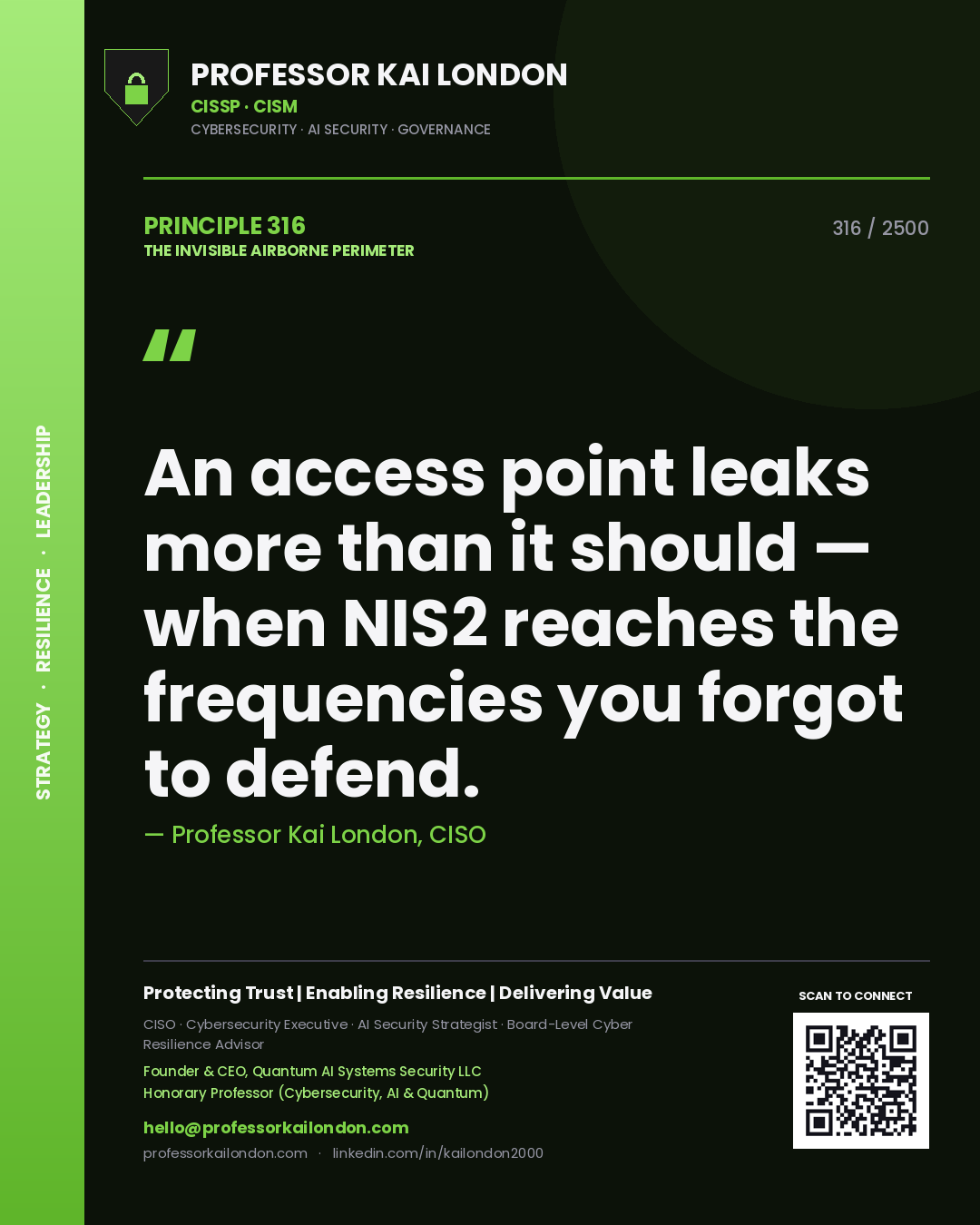 Professor Kai London principle 316: An access point leaks more than it should — when NIS2 reaches the frequencies you forgot to defend.