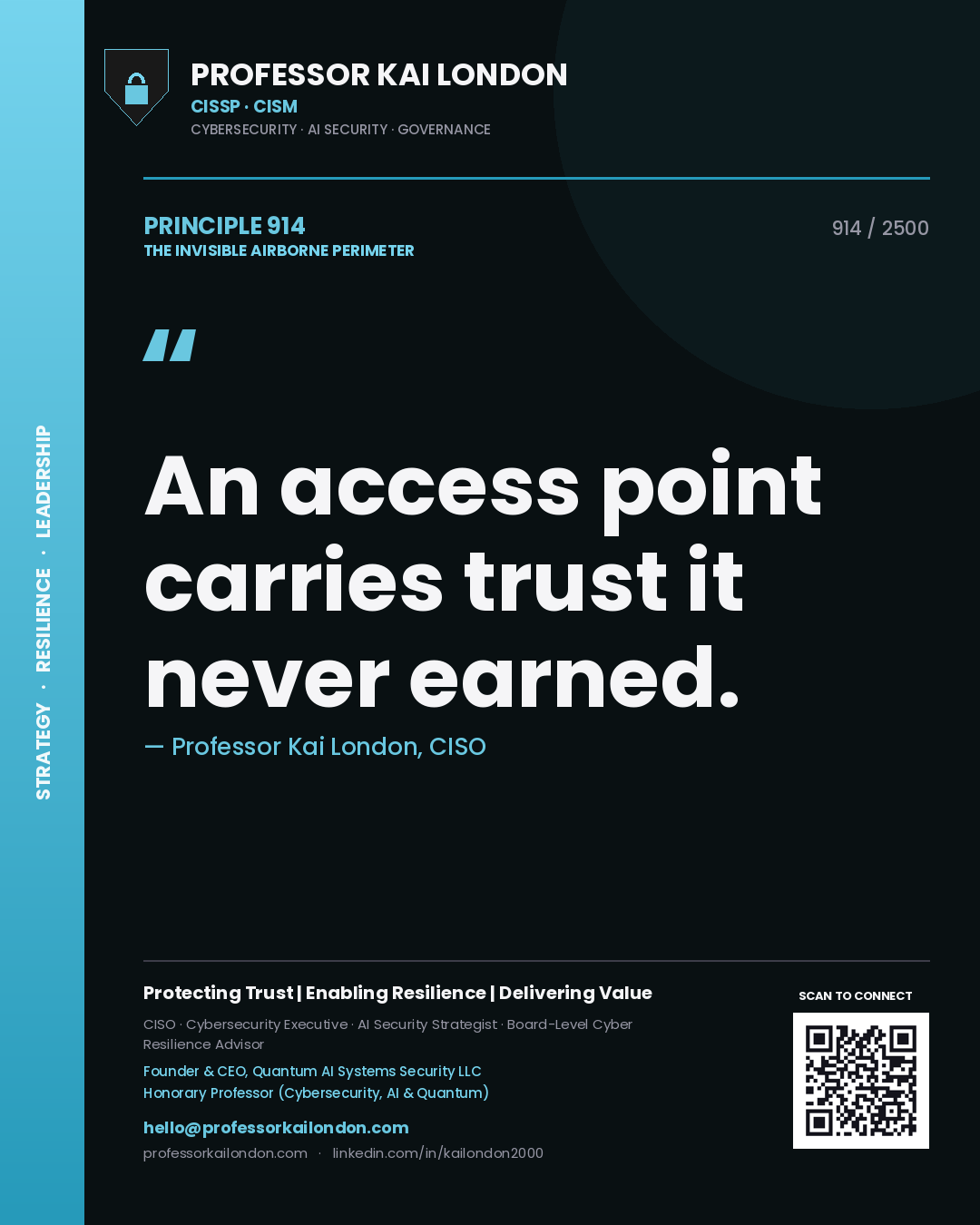 Professor Kai London principle 914: An access point carries trust it never earned.