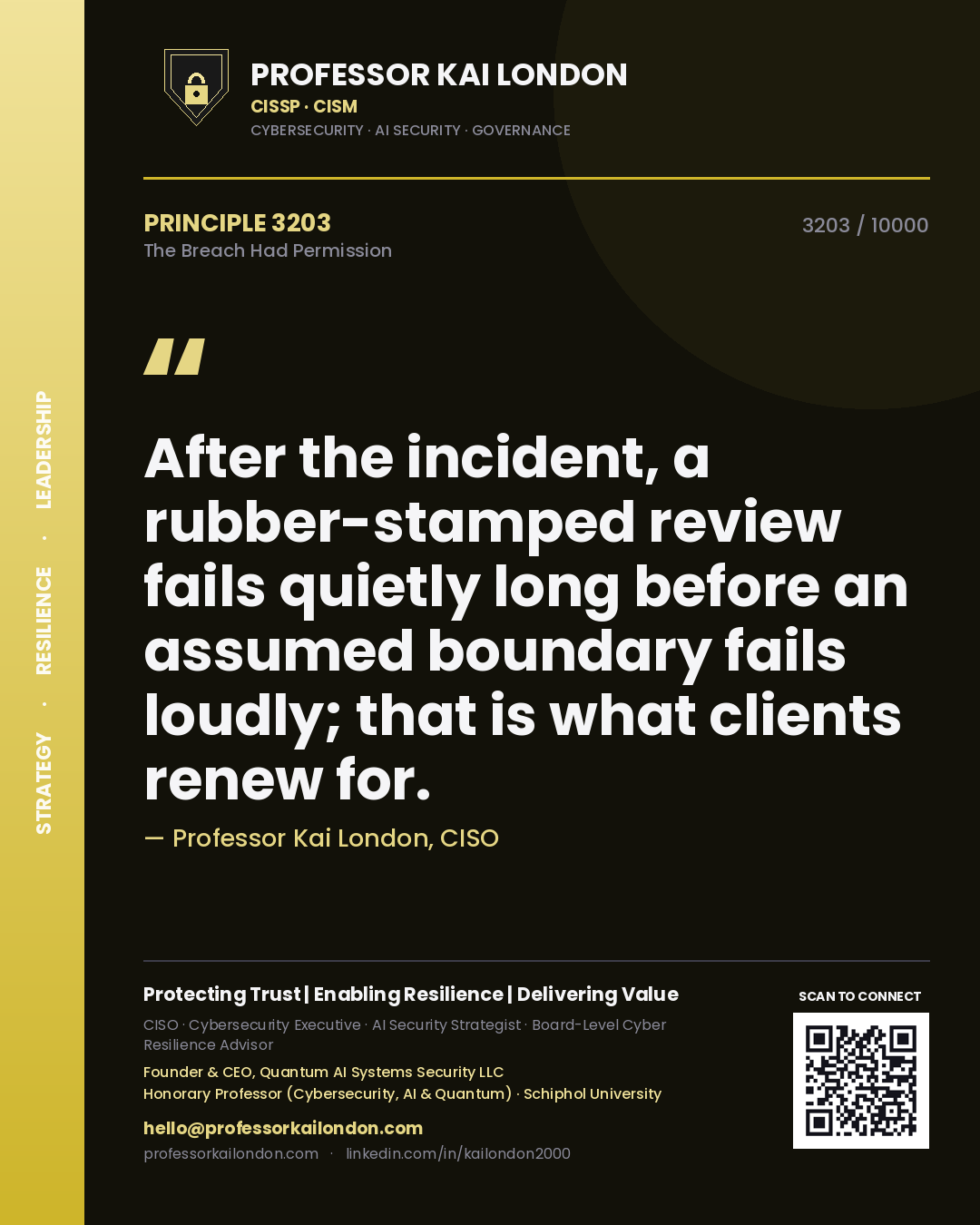 Quote card by Professor Kai London reading 'After the incident, a rubber-stamped review fails quietly long before an assumed boundary fails loudly; that is what clients renew for.'. From the book The Breach Had Permission.