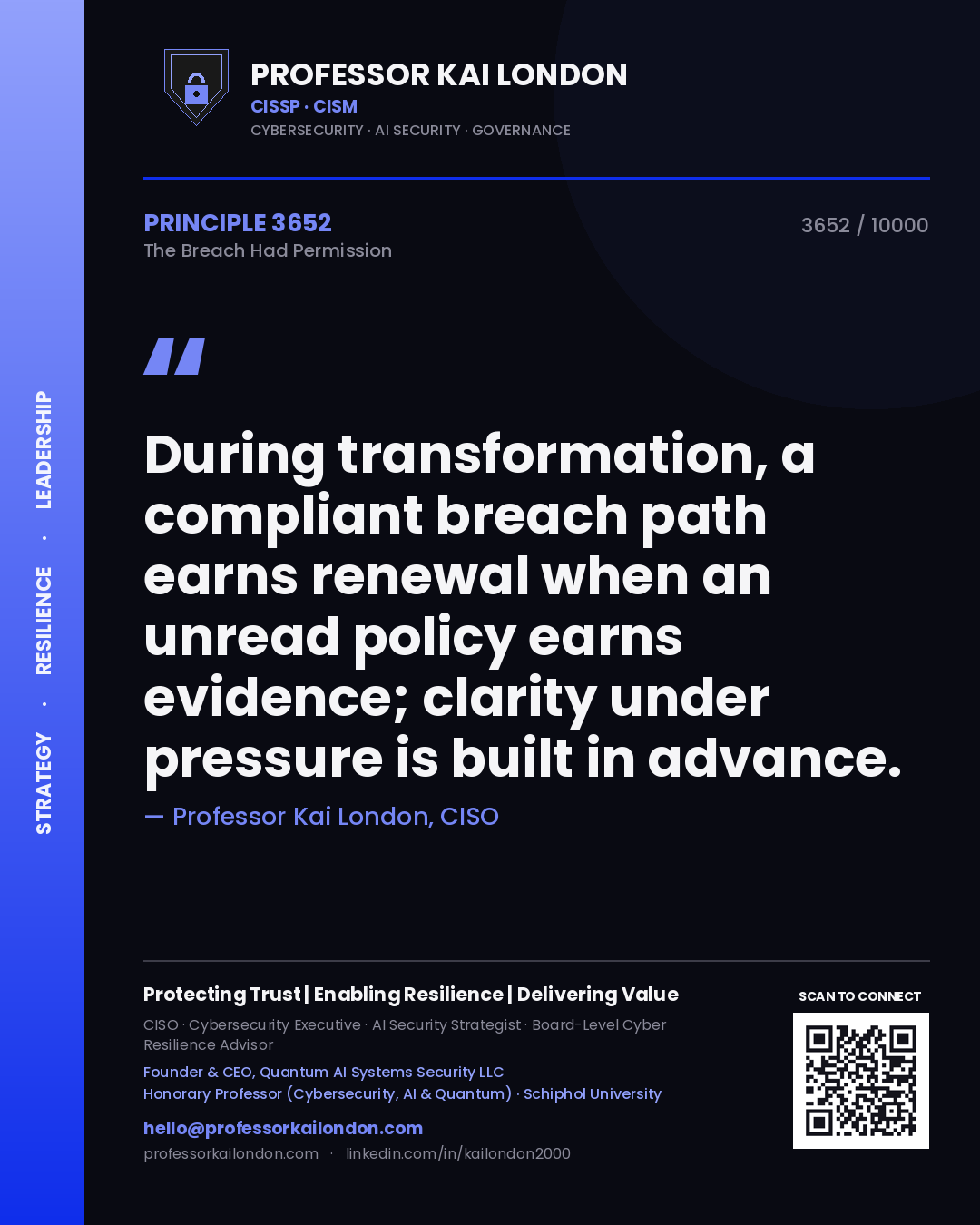 Quote card by Professor Kai London reading 'During transformation, a compliant breach path earns renewal when an unread policy earns evidence; clarity under pressure is built in advance.'. From the book The Breach Had Permission.
