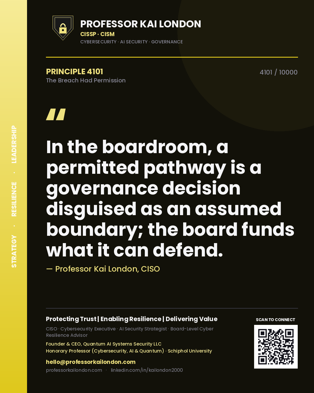 Quote card by Professor Kai London reading 'In the boardroom, a permitted pathway is a governance decision disguised as an assumed boundary; the board funds what it can defend.'. From the book The Breach Had Permission.