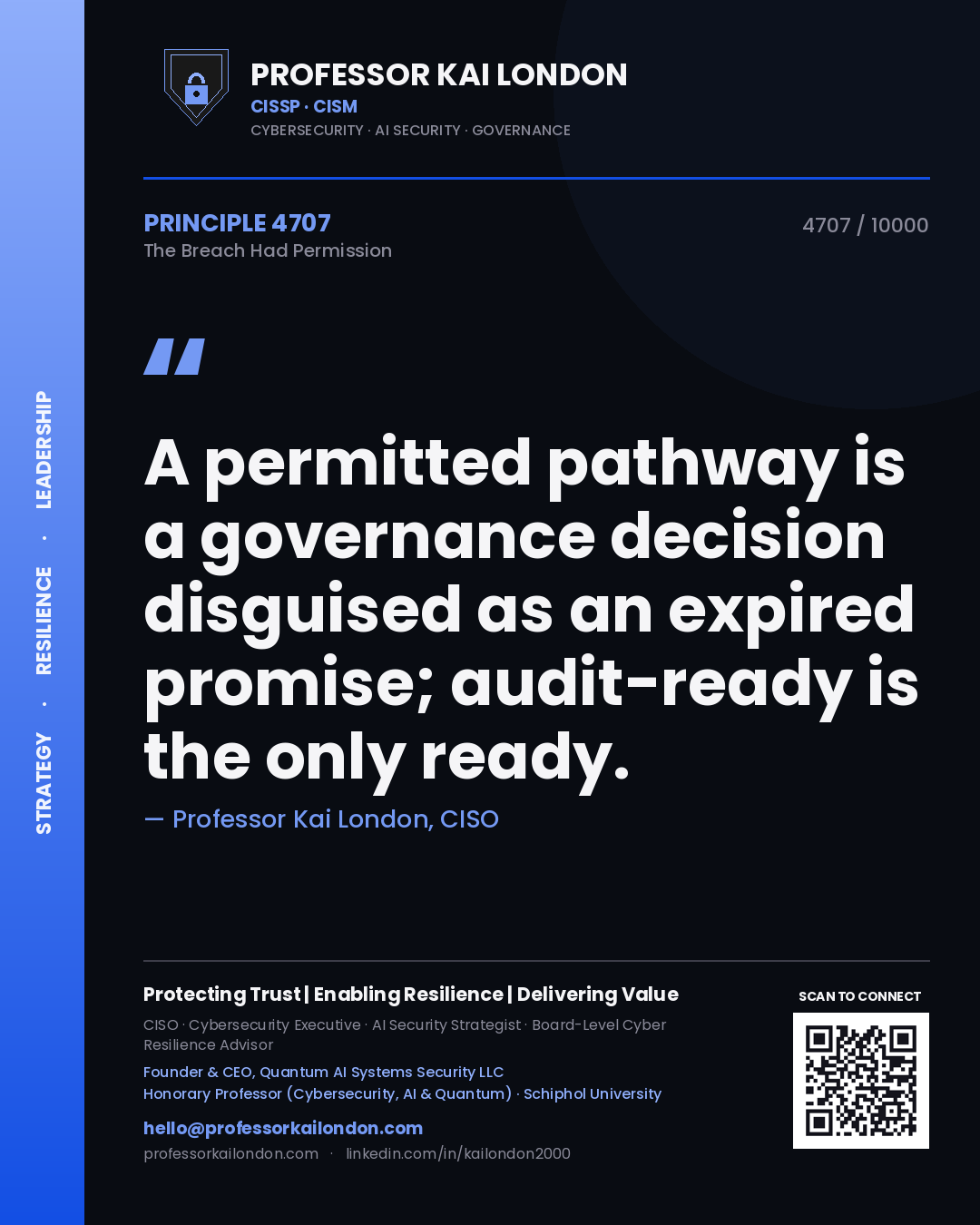Quote card by Professor Kai London reading 'A permitted pathway is a governance decision disguised as an expired promise; audit-ready is the only ready.'. From the book The Breach Had Permission.