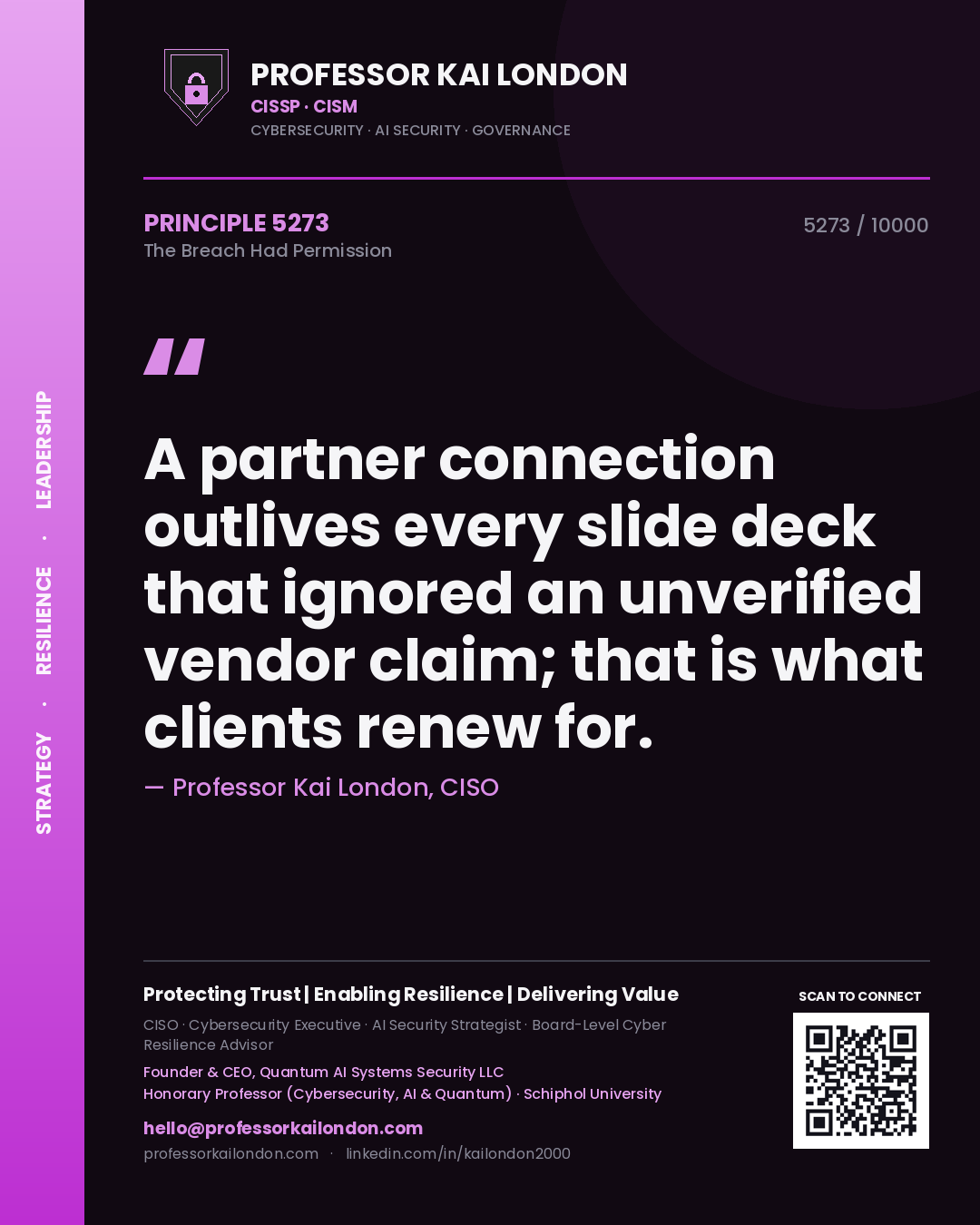 Quote card by Professor Kai London reading 'A partner connection outlives every slide deck that ignored an unverified vendor claim; that is what clients renew for.'. From the book The Breach Had Permission.