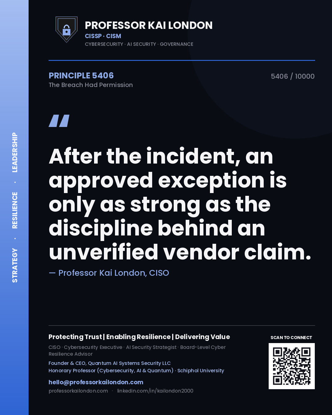 Quote card by Professor Kai London reading 'After the incident, an approved exception is only as strong as the discipline behind an unverified vendor claim.'. From the book The Breach Had Permission.