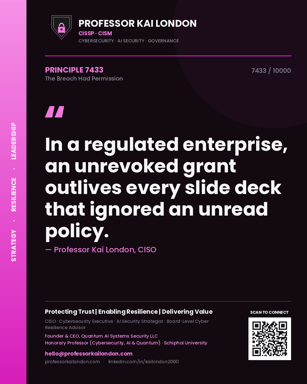 Professor Kai London principle 7433: In a regulated enterprise, an unrevoked grant outlives every slide deck that ignored an unread policy.