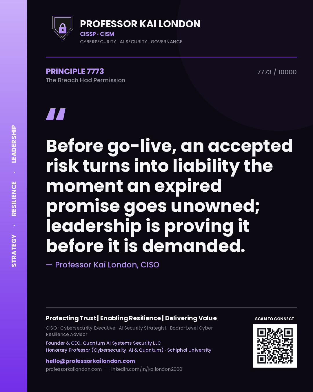 Quote card by Professor Kai London reading 'Before go-live, an accepted risk turns into liability the moment an expired promise goes unowned; leadership is proving it before it is demanded.'. From the book The Breach Had Permission.