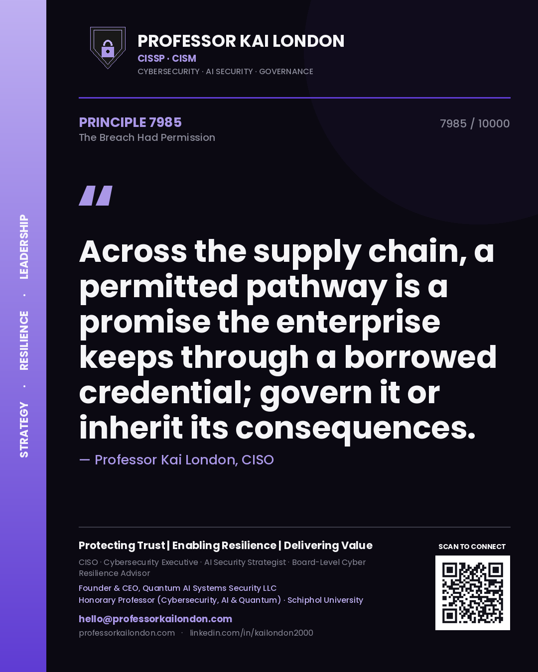 Quote card by Professor Kai London reading 'Across the supply chain, a permitted pathway is a promise the enterprise keeps through a borrowed credential; govern it or inherit its consequences.'. From the book The Breach Had Permission.