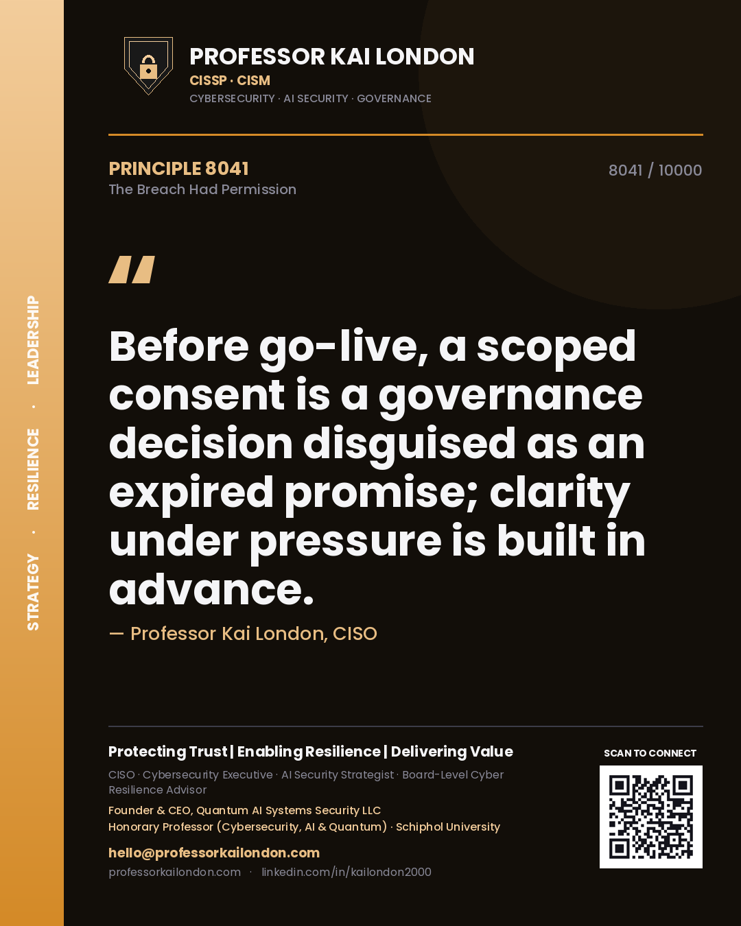 Professor Kai London principle 8041: Before go-live, a scoped consent is a governance decision disguised as an expired promise; clarity under pressure is built in advance.