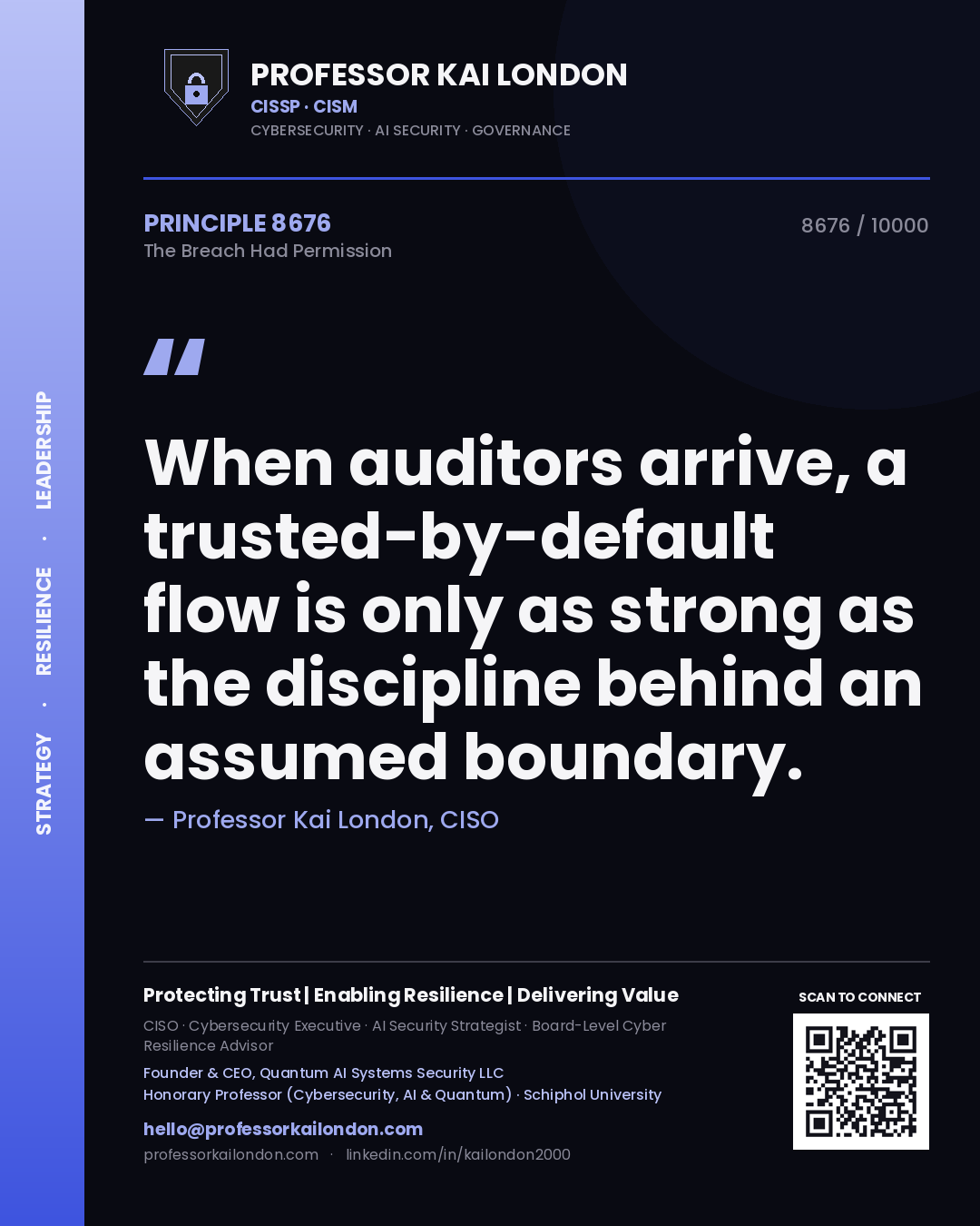 Quote card by Professor Kai London reading 'When auditors arrive, a trusted-by-default flow is only as strong as the discipline behind an assumed boundary.'. From the book The Breach Had Permission.