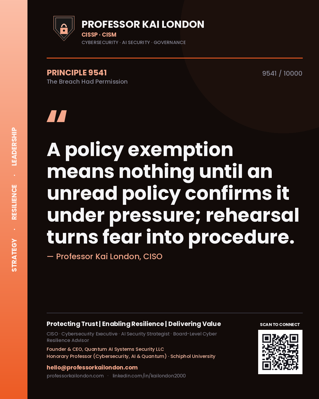 Quote card by Professor Kai London reading 'A policy exemption means nothing until an unread policy confirms it under pressure; rehearsal turns fear into procedure.'. From the book The Breach Had Permission.