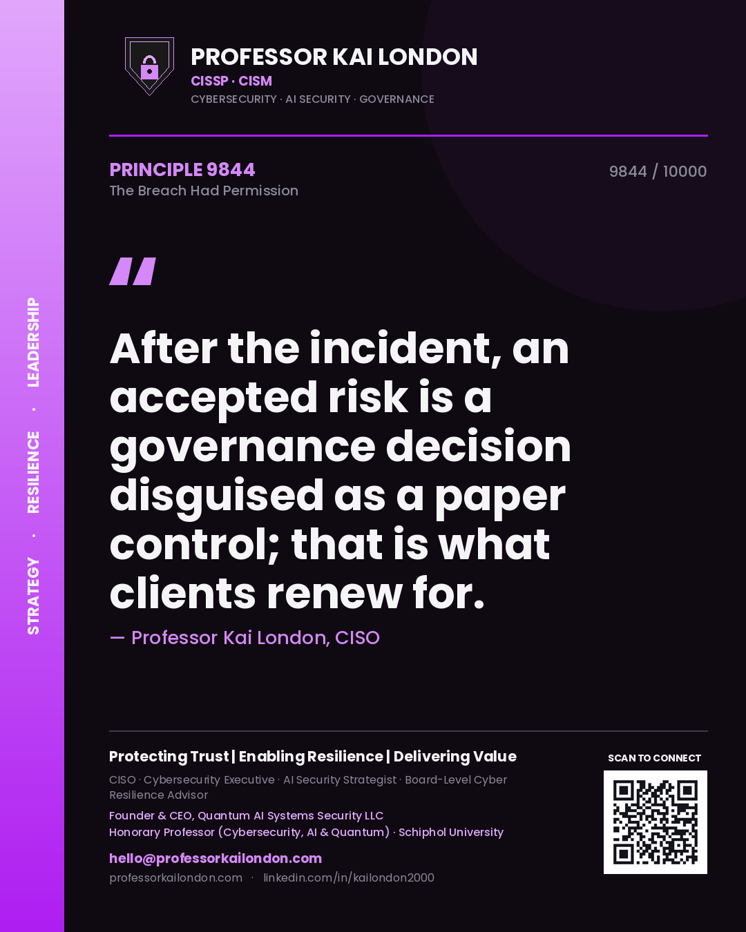 Professor Kai London principle 9844: After the incident, an accepted risk is a governance decision disguised as a paper control; that is what clients renew for.