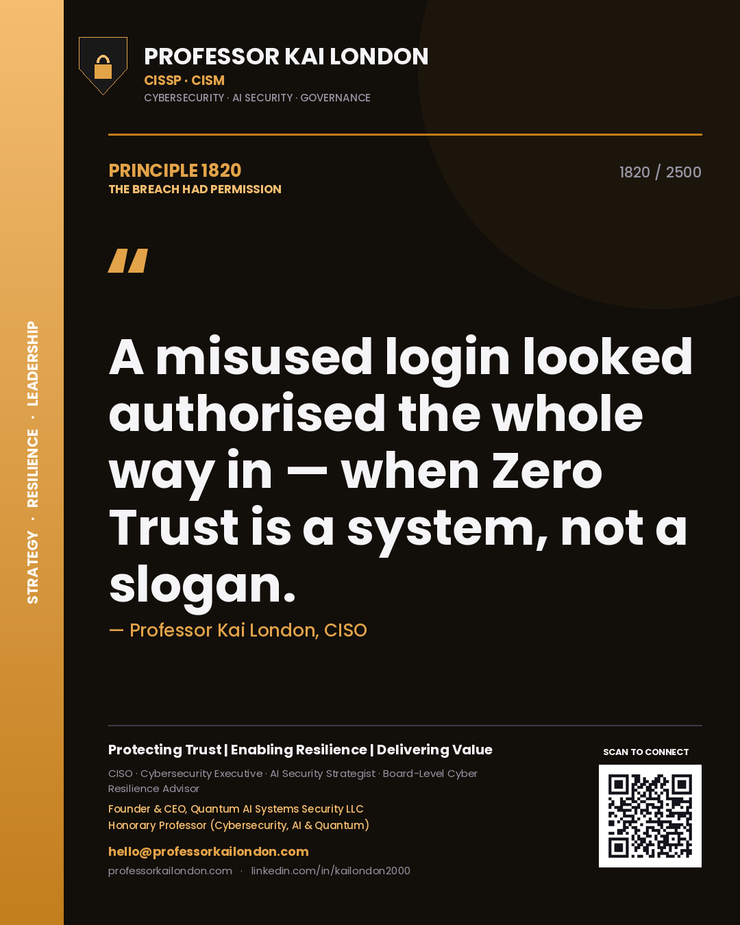 Quote card by Professor Kai London reading 'A misused login looked authorised the whole way in — when Zero Trust is a system, not a slogan.'. From the book The Breach Had Permission.