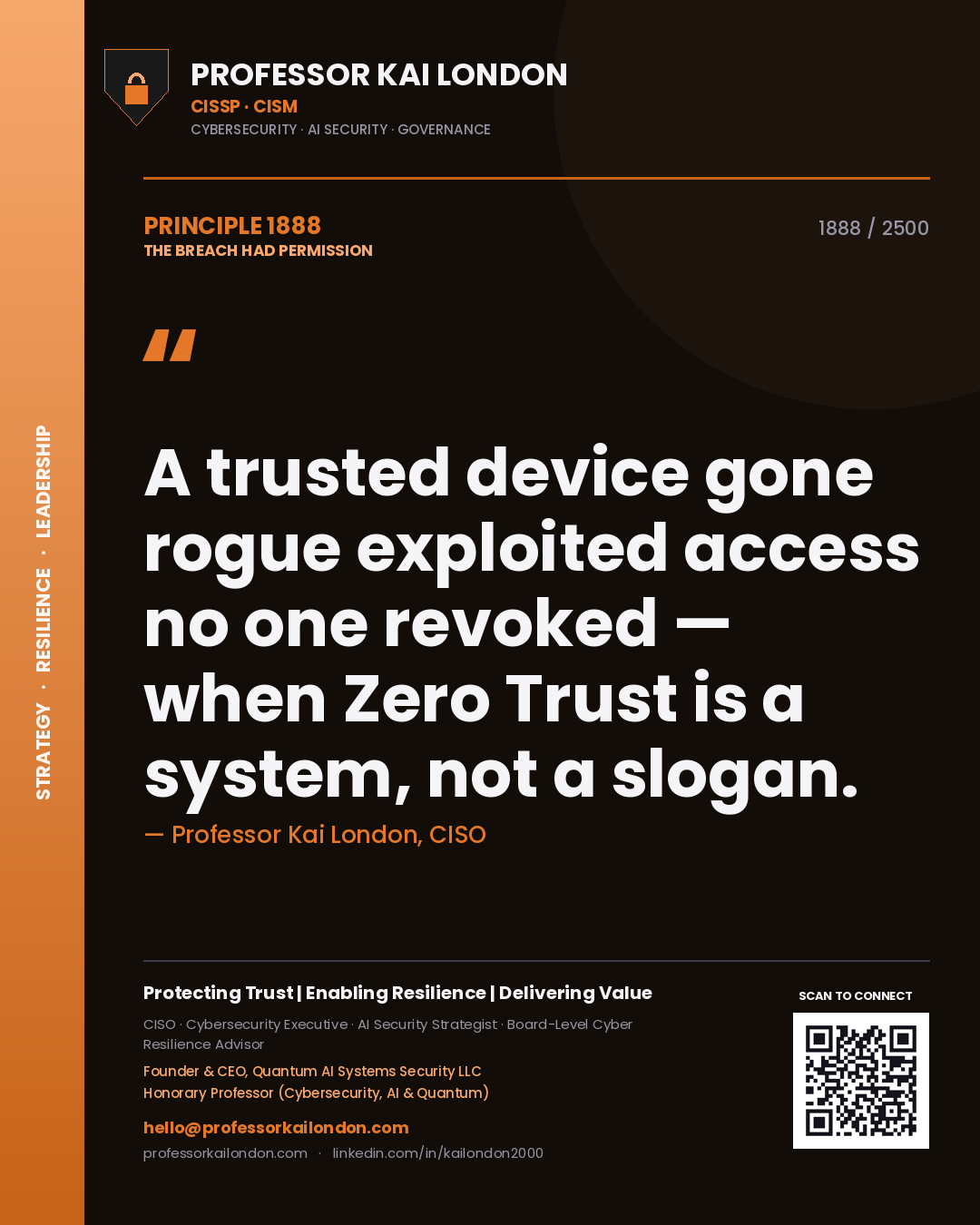 Quote card by Professor Kai London reading 'A trusted device gone rogue exploited access no one revoked — when Zero Trust is a system, not a slogan.'. From the book The Breach Had Permission.
