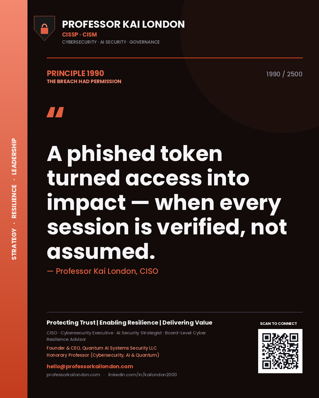 Quote card by Professor Kai London reading 'A phished token turned access into impact — when every session is verified, not assumed.'. From the book The Breach Had Permission.