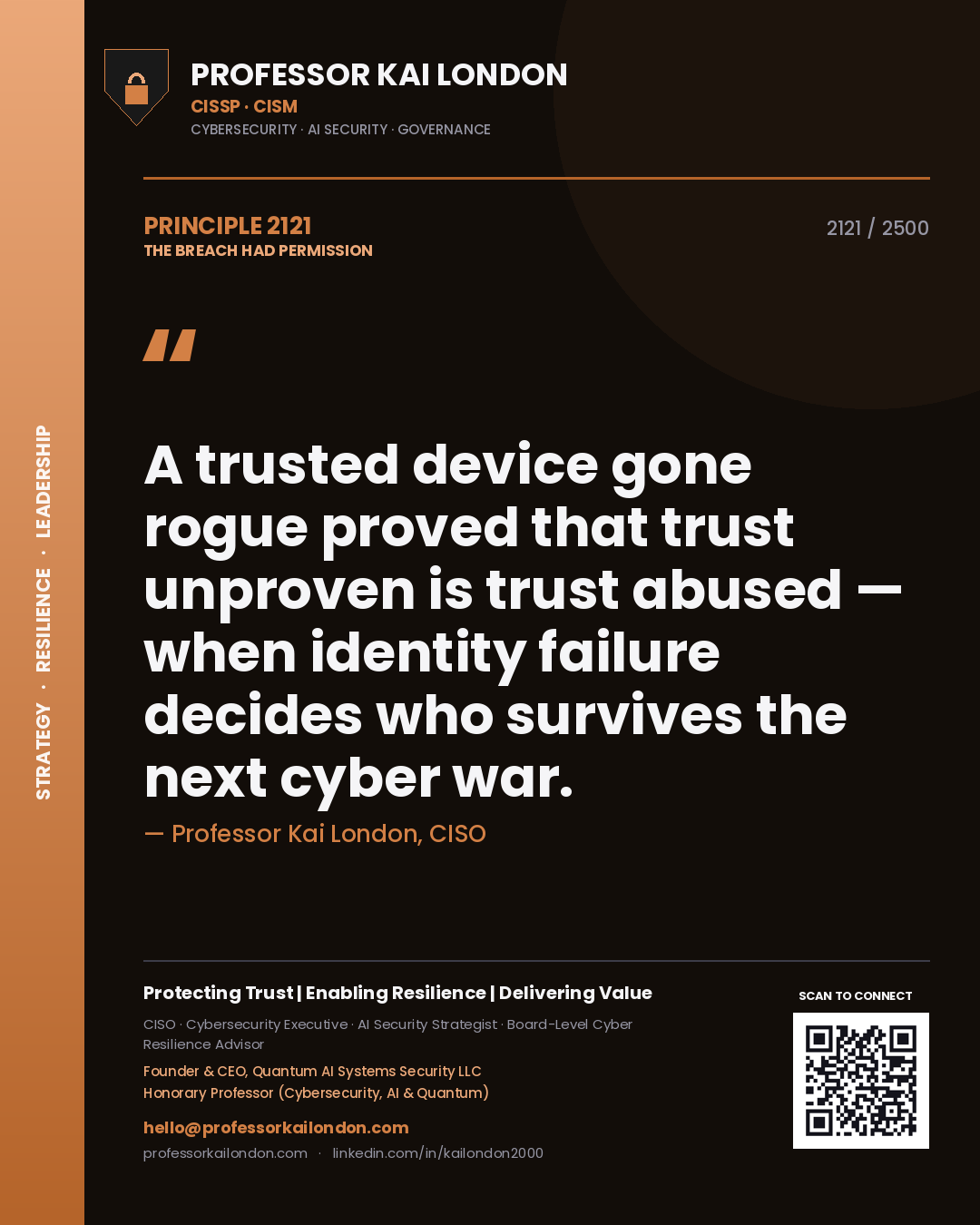 Quote card by Professor Kai London reading 'A trusted device gone rogue proved that trust unproven is trust abused — when identity failure decides who survives the next cyber war.'. From the book The Breach Had Permission.
