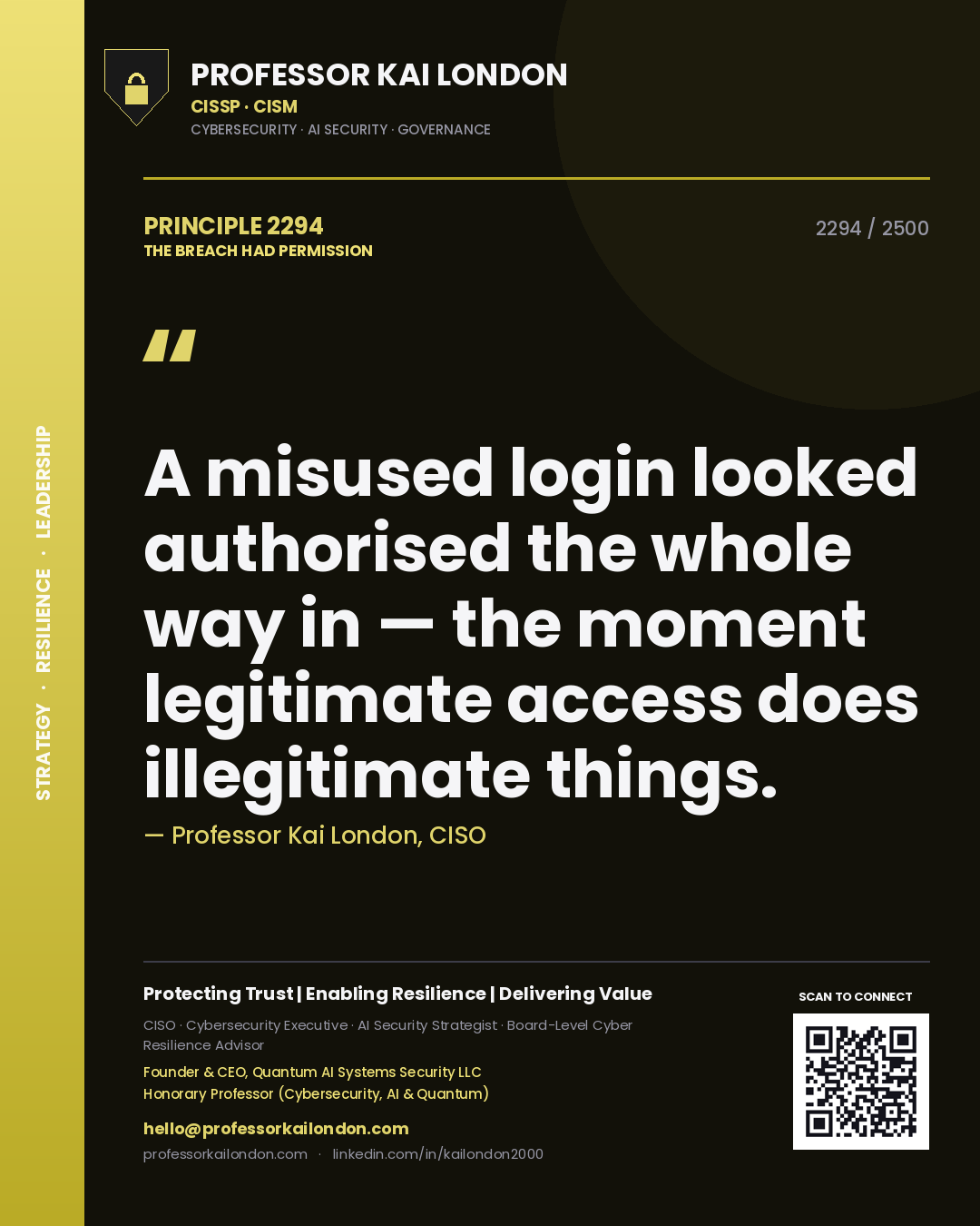 Quote card by Professor Kai London reading 'A misused login looked authorised the whole way in — the moment legitimate access does illegitimate things.'. From the book The Breach Had Permission.