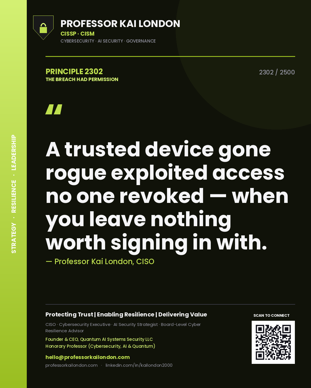 Quote card by Professor Kai London reading 'A trusted device gone rogue exploited access no one revoked — when you leave nothing worth signing in with.'. From the book The Breach Had Permission.