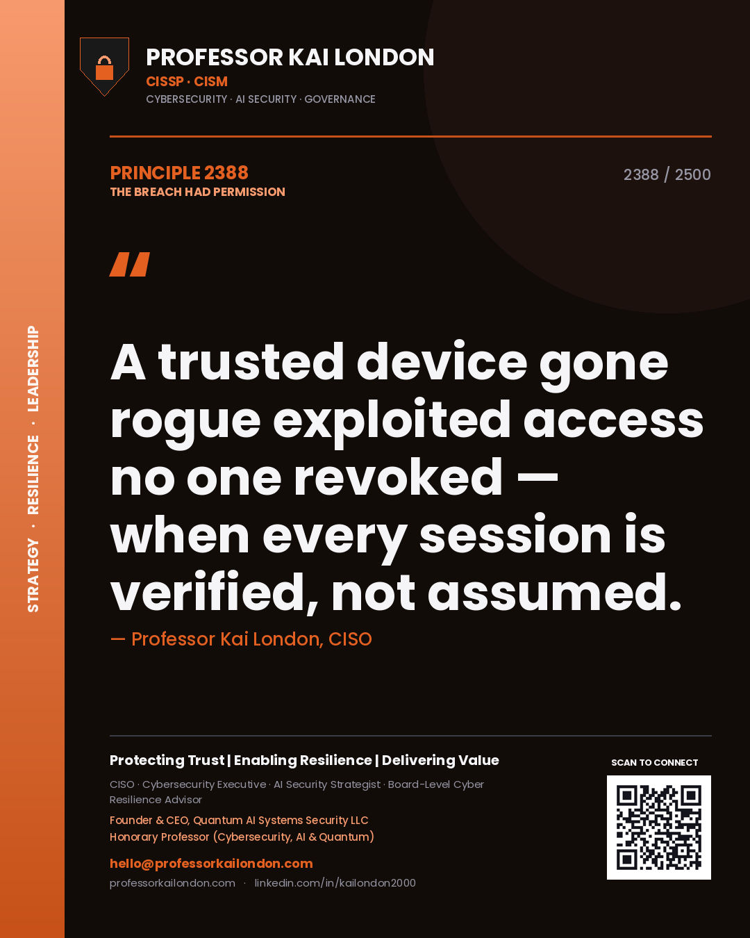 Quote card by Professor Kai London reading 'A trusted device gone rogue exploited access no one revoked — when every session is verified, not assumed.'. From the book The Breach Had Permission.