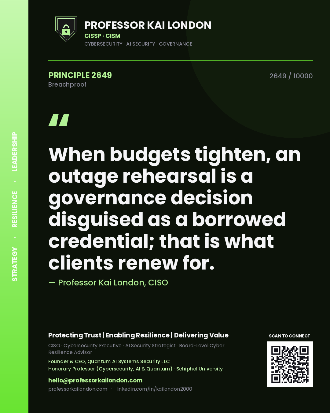 Professor Kai London principle 2649: When budgets tighten, an outage rehearsal is a governance decision disguised as a borrowed credential; that is what clients renew for.