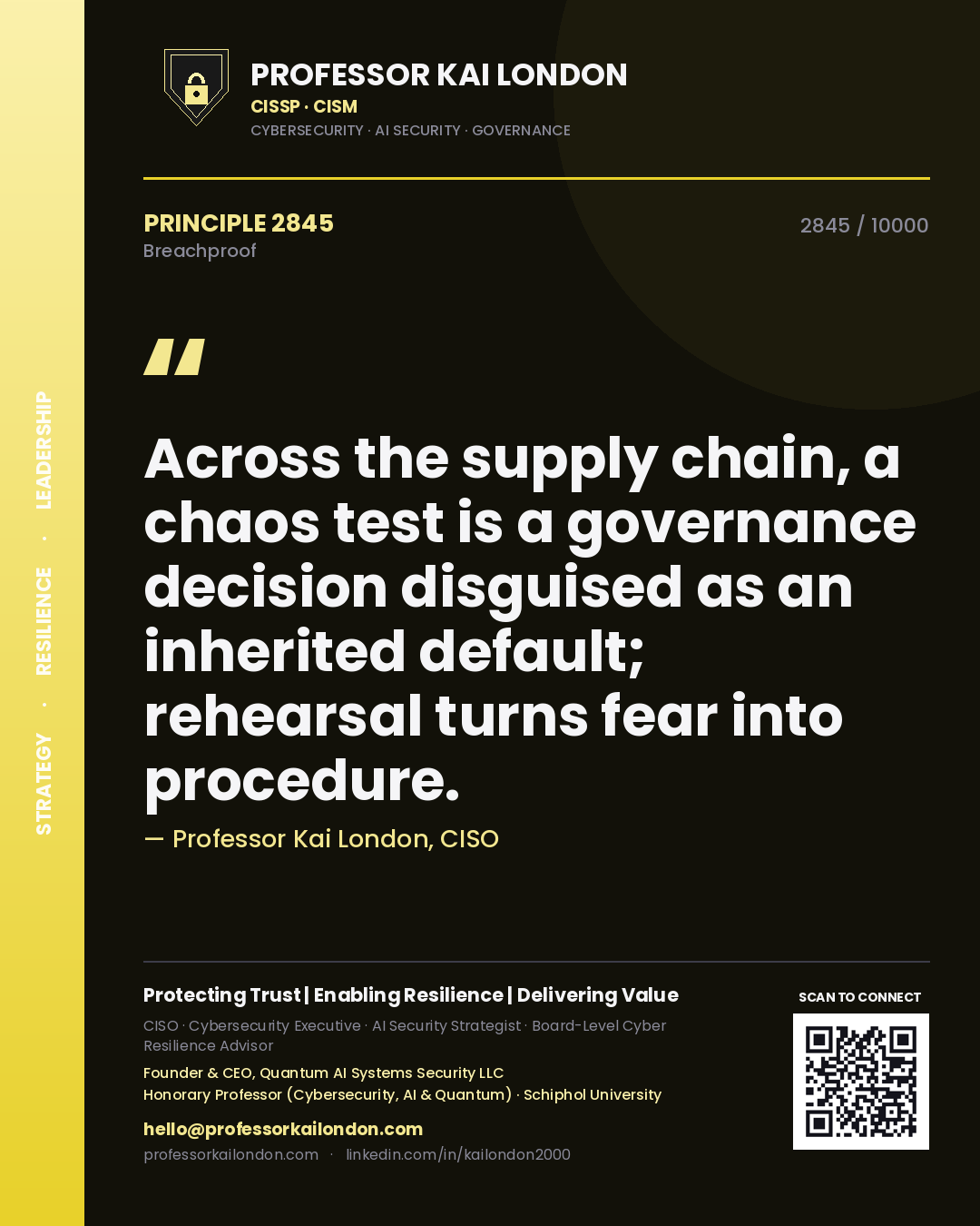 Professor Kai London principle 2845: Across the supply chain, a chaos test is a governance decision disguised as an inherited default; rehearsal turns fear into procedure.