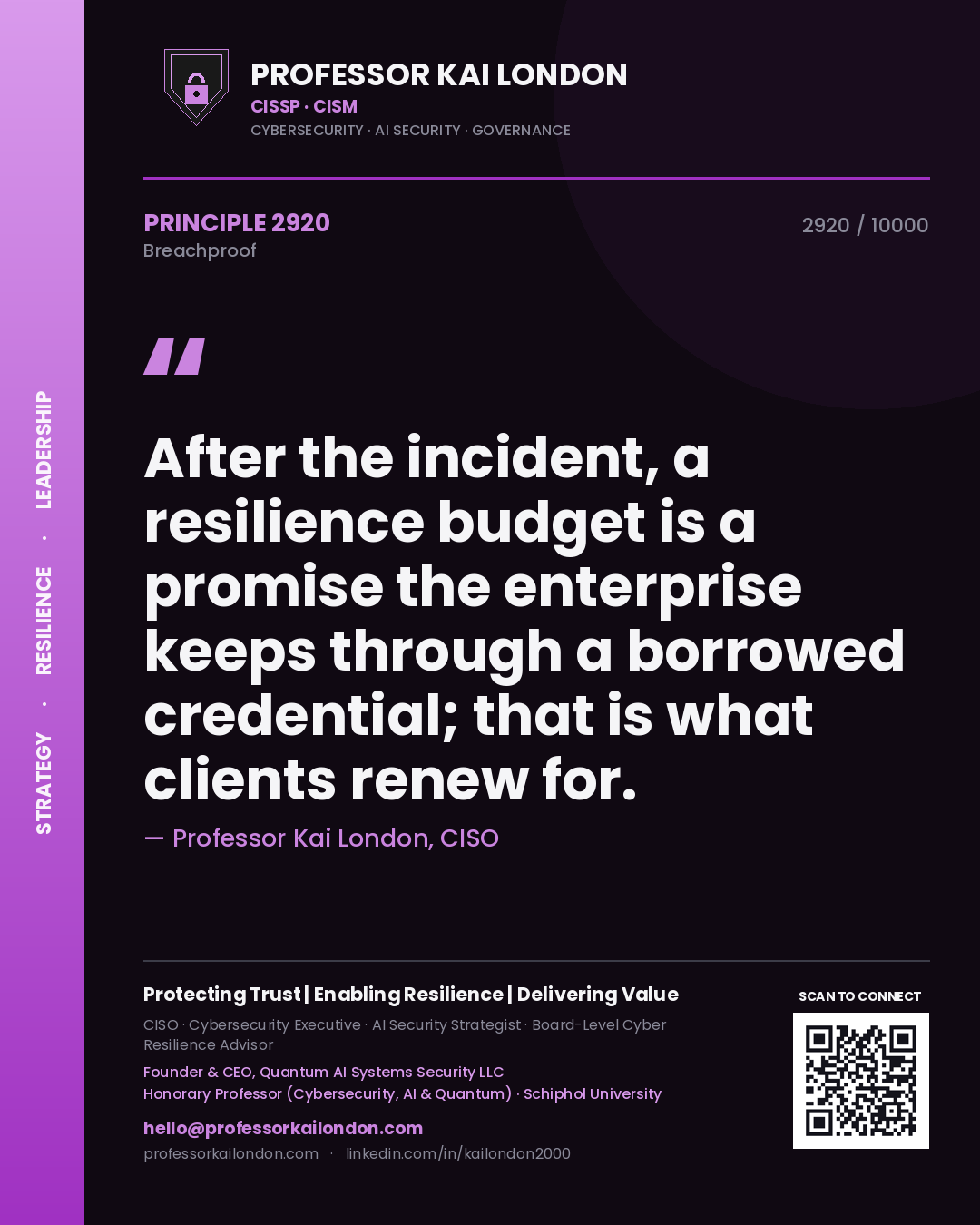 Professor Kai London principle 2920: After the incident, a resilience budget is a promise the enterprise keeps through a borrowed credential; that is what clients renew for.
