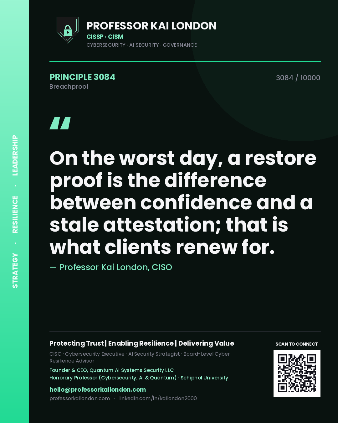 Professor Kai London principle 3084: On the worst day, a restore proof is the difference between confidence and a stale attestation; that is what clients renew for.