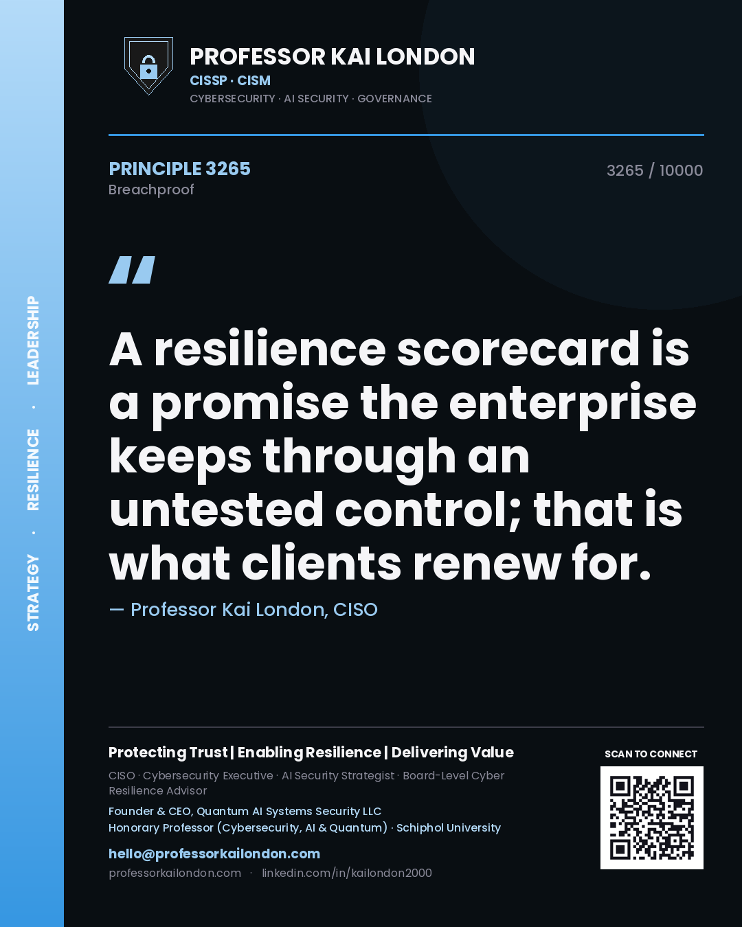 Professor Kai London principle 3265: A resilience scorecard is a promise the enterprise keeps through an untested control; that is what clients renew for.