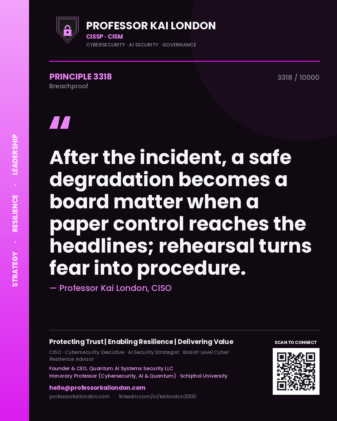 Professor Kai London principle 3318: After the incident, a safe degradation becomes a board matter when a paper control reaches the headlines; rehearsal turns fear into procedure.