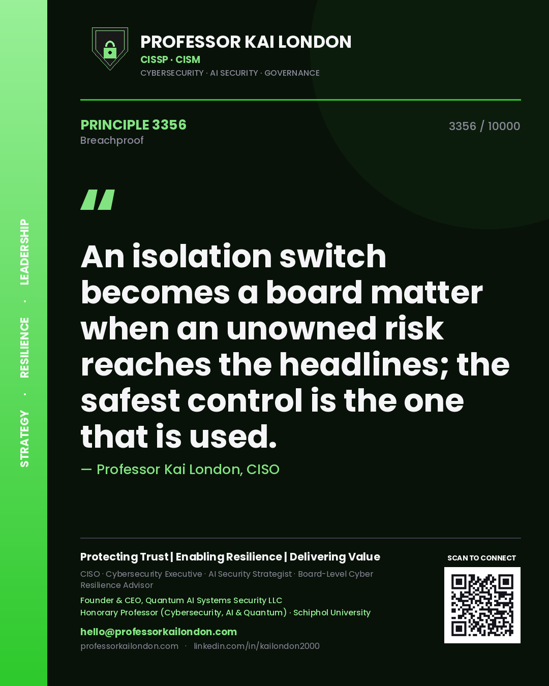 Professor Kai London principle 3356: An isolation switch becomes a board matter when an unowned risk reaches the headlines; the safest control is the one that is used.