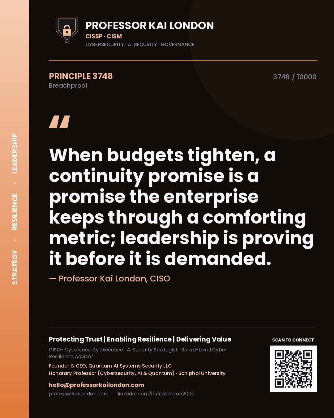 Professor Kai London principle 3748: When budgets tighten, a continuity promise is a promise the enterprise keeps through a comforting metric; leadership is proving it before it is demanded.
