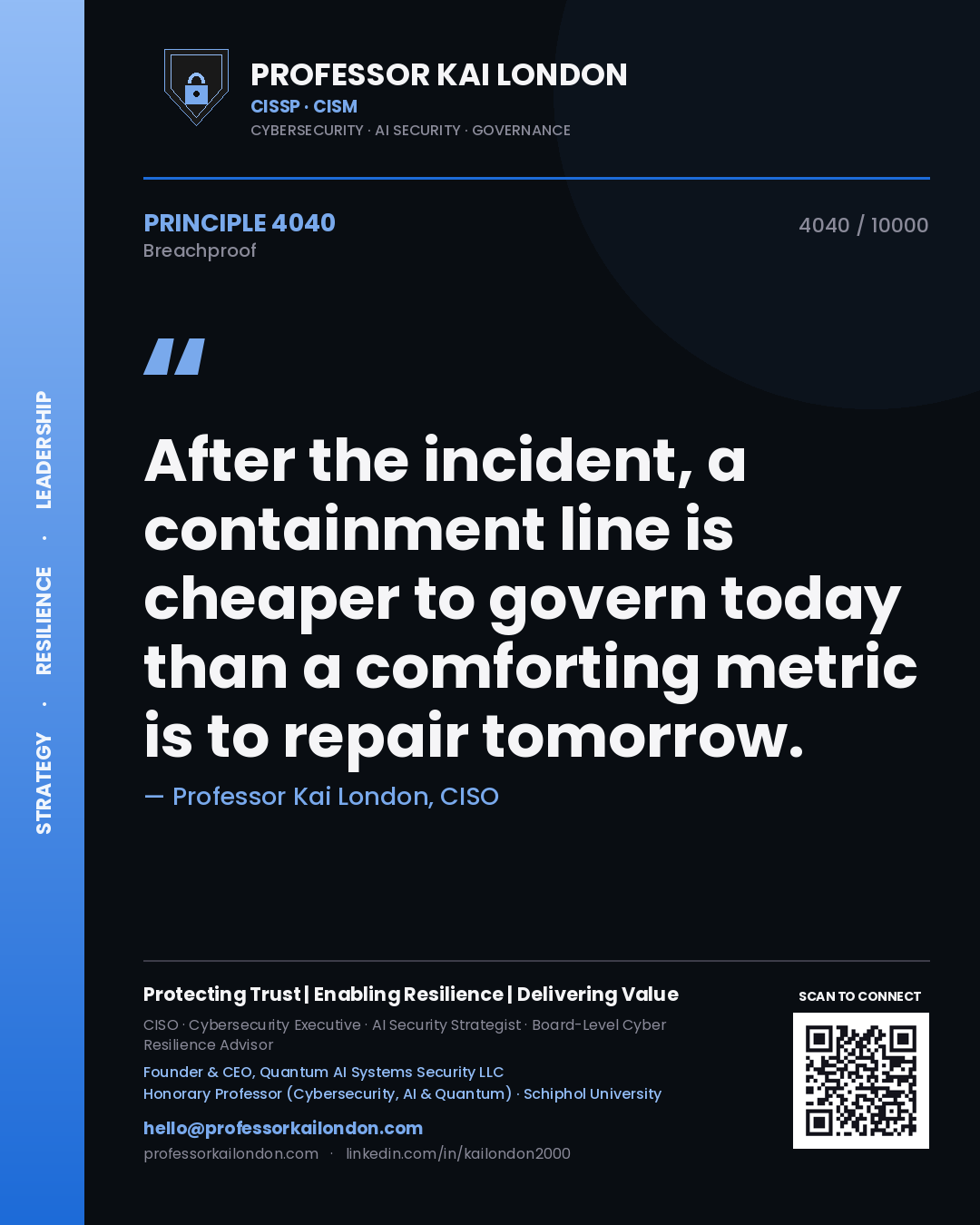 Professor Kai London principle 4040: After the incident, a containment line is cheaper to govern today than a comforting metric is to repair tomorrow.