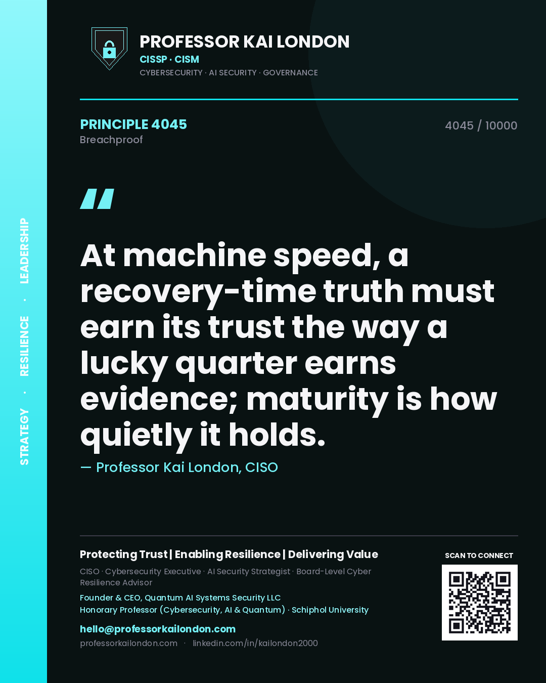 Professor Kai London principle 4045: At machine speed, a recovery-time truth must earn its trust the way a lucky quarter earns evidence; maturity is how quietly it holds.