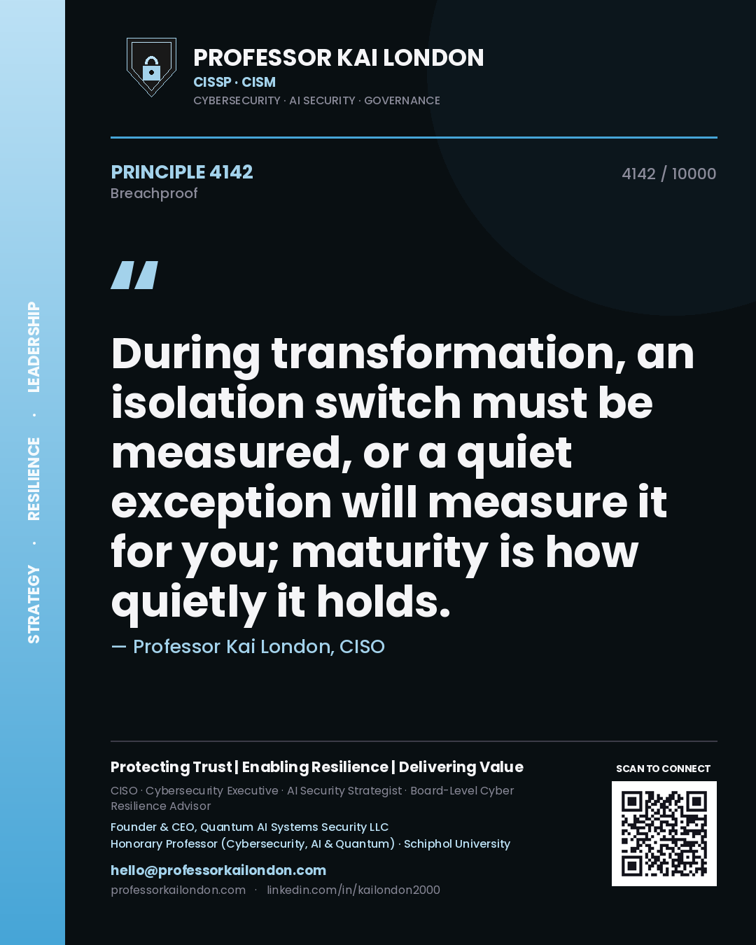 Professor Kai London principle 4142: During transformation, an isolation switch must be measured, or a quiet exception will measure it for you; maturity is how quietly it holds.